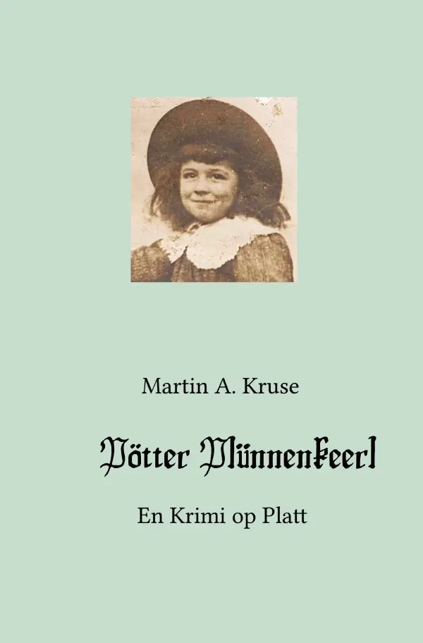 Cover: 9783819061806 | Pötter Plünnenkeerl | En Krimi op Platt | Martin A. Kruse | Buch