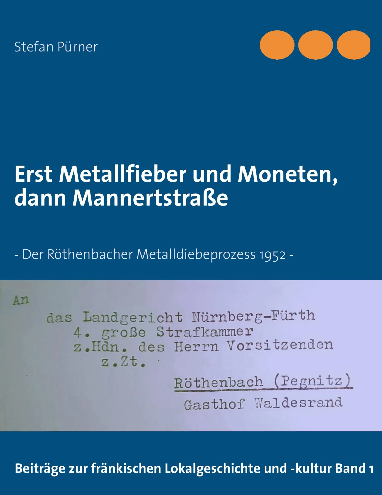 Cover: 9783848221806 | Erst Metallfieber und Moneten, dann Mannertstraße | Stefan Pürner