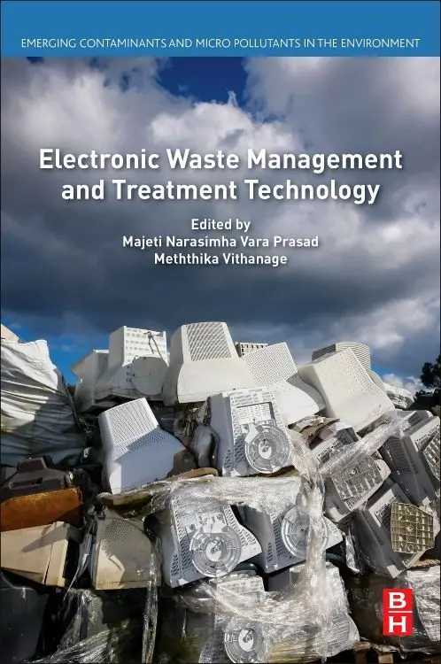 Butterworth-Heinemann Electronic Waste Management And Treatment Technology