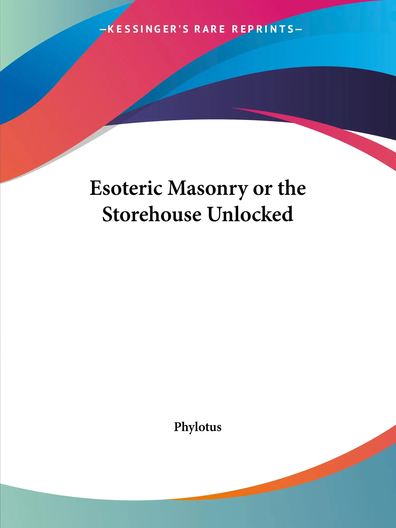 Cover: 9781564591906 | Esoteric Masonry or the Storehouse Unlocked | Phylotus | Taschenbuch