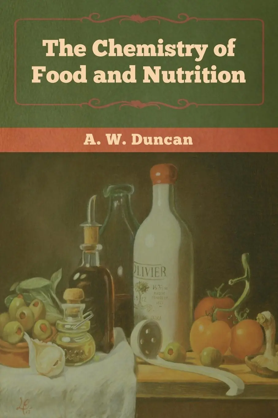 Cover: 9781647991906 | The Chemistry of Food and Nutrition | A. W. Duncan | Taschenbuch