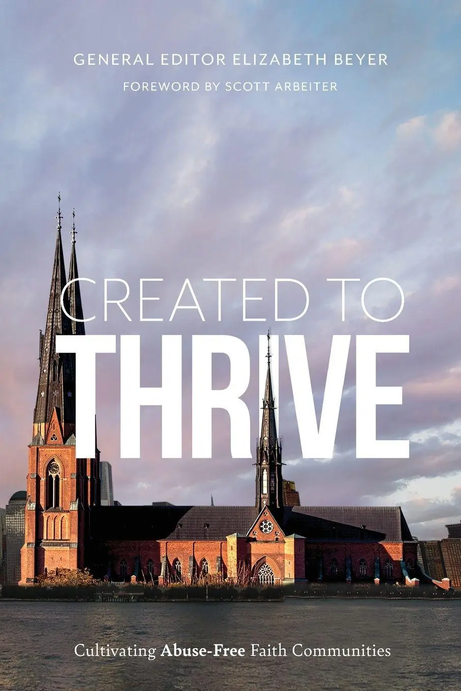 Cover: 9781939971906 | Created to Thrive | Cultivating Abuse-Free Faith Communities | Beyer