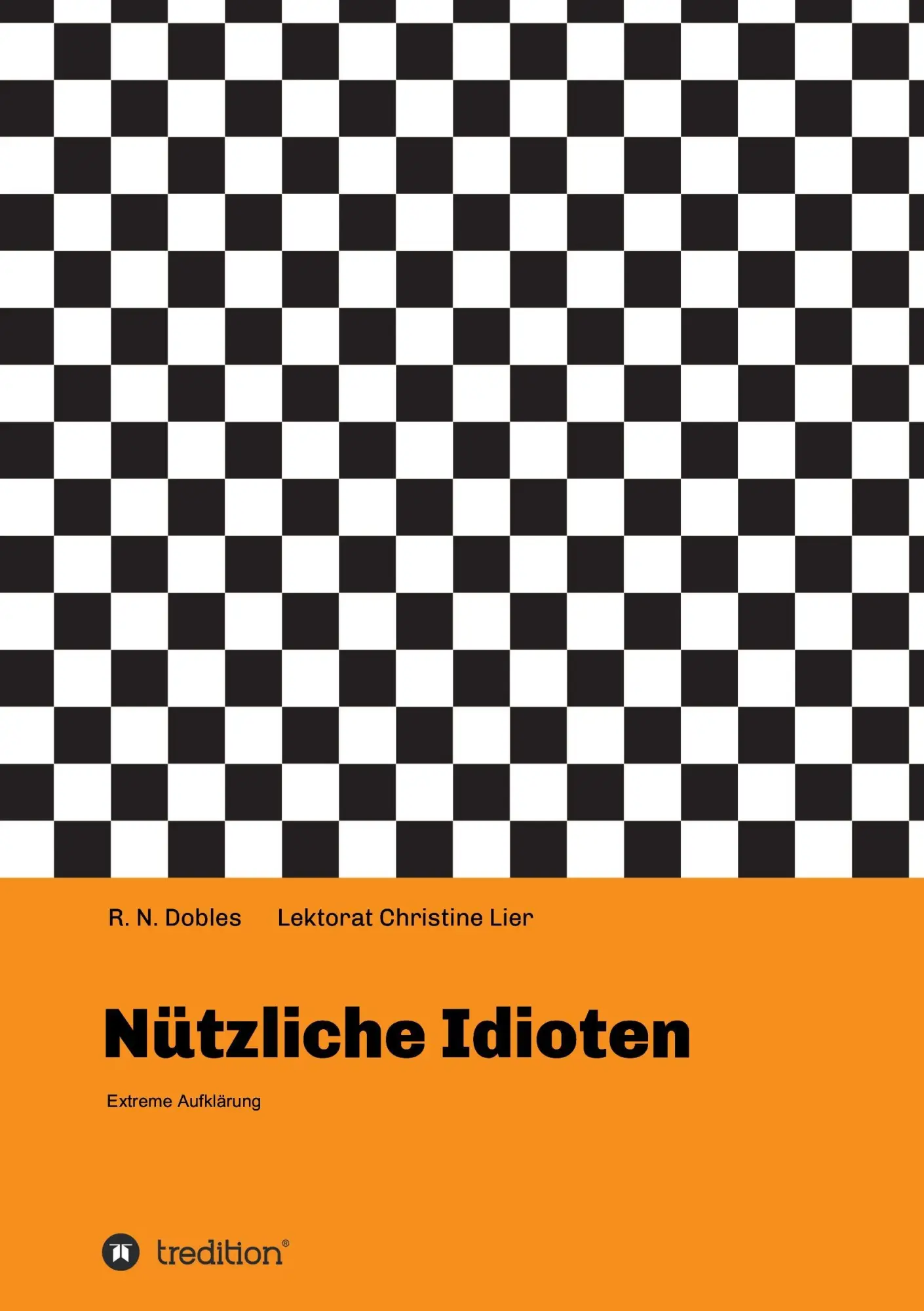 Cover: 9783734501906 | Nützliche Idioten | Extreme Aufklärung | R. N. Dobles | Taschenbuch