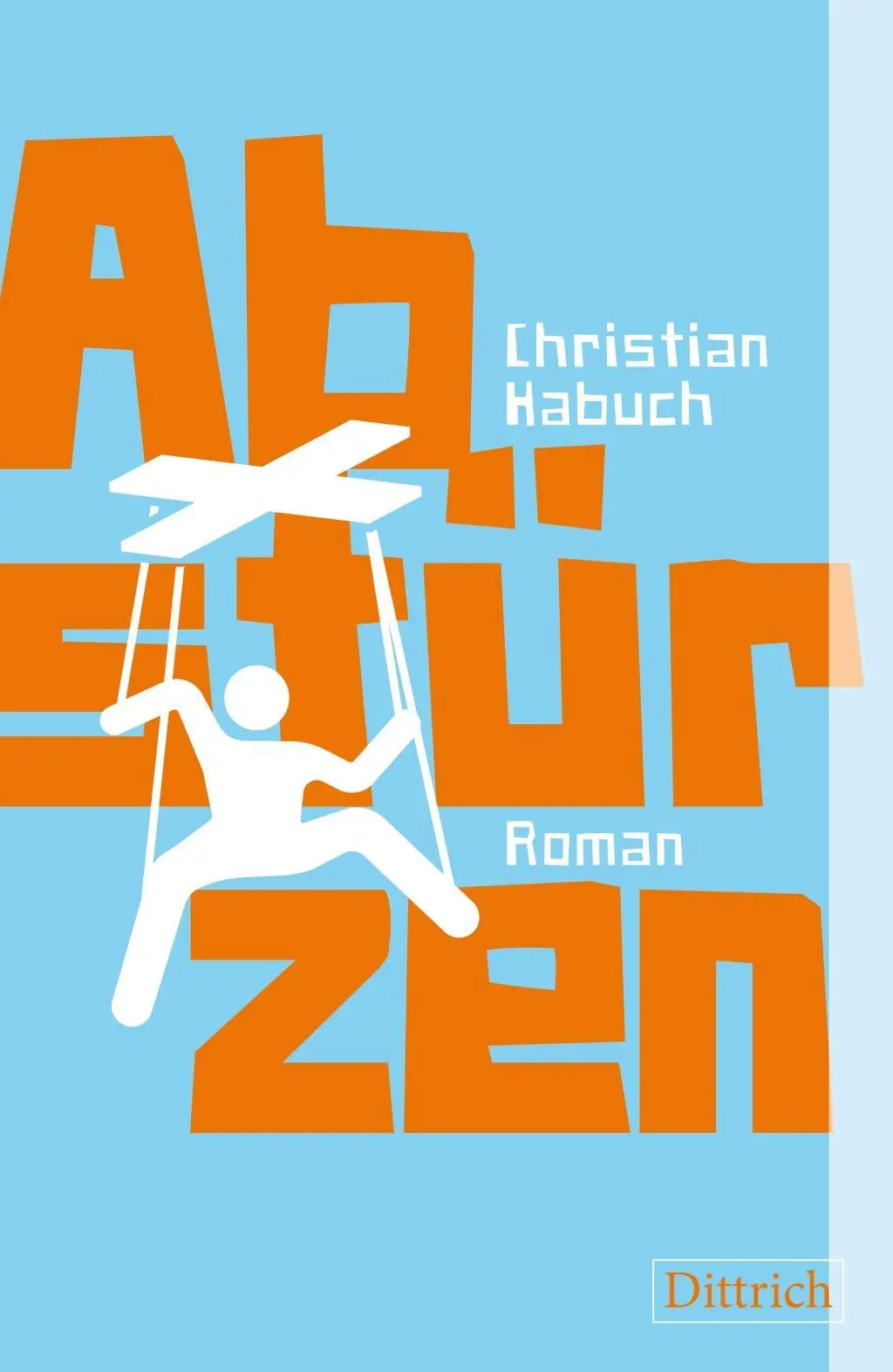 Abstürzen - Christian Habuch Kartoniert (TB)