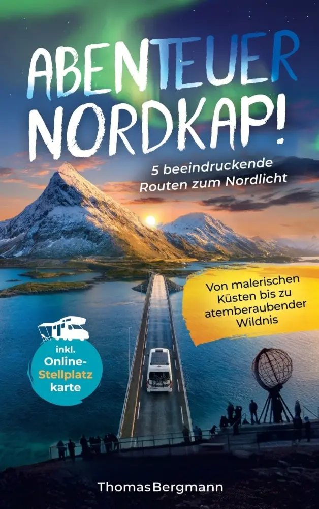 Cover: 9789925831906 | Abenteuer Nordkap! 5 beeindruckende Routen zum Nordlicht | Bergmann