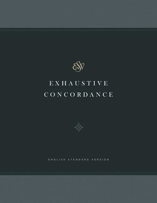 Cover: 9781433562006 | ESV Exhaustive Concordance | Buch | Gebunden | Englisch | 2018