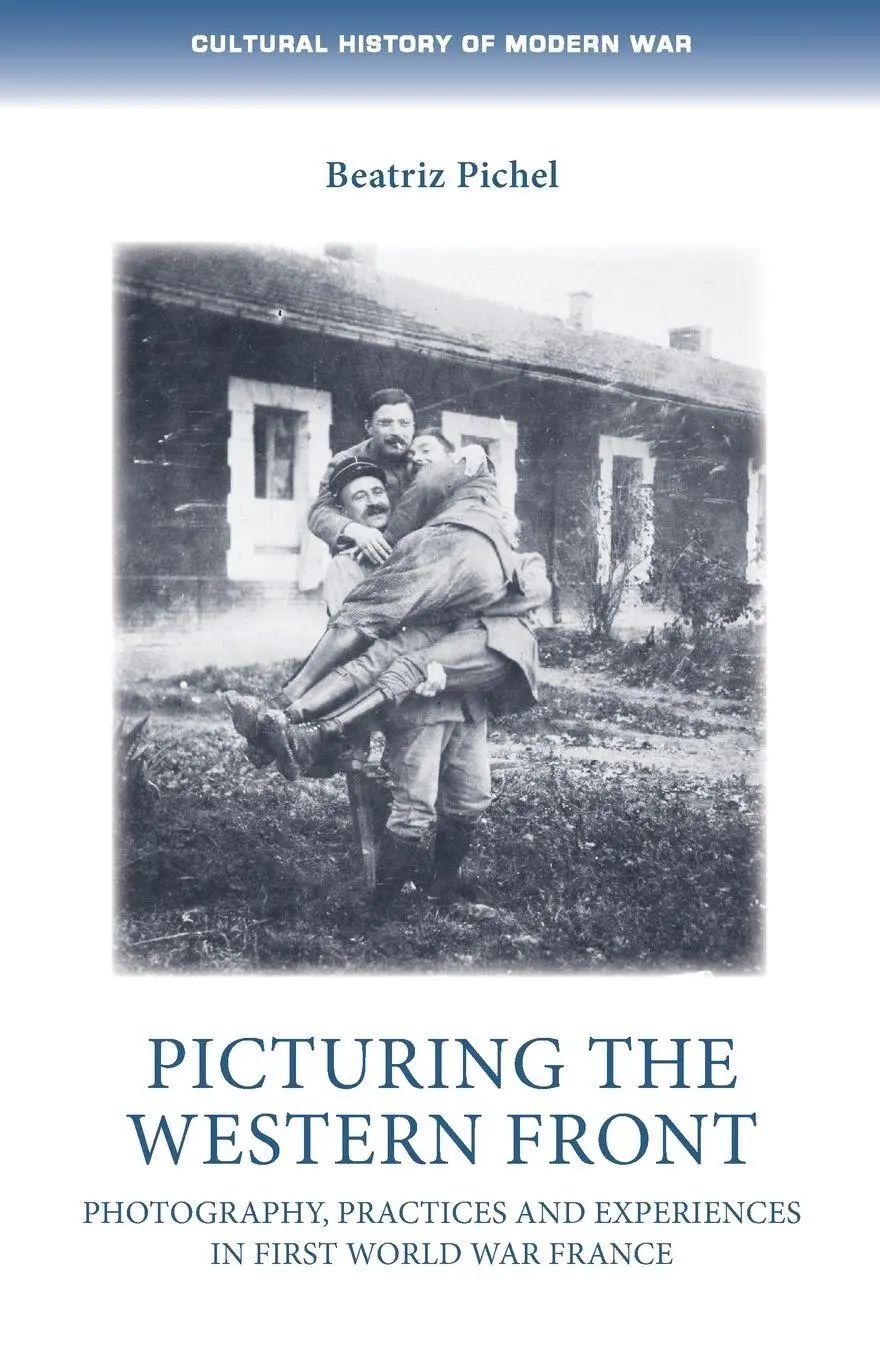 Cover: 9781526172006 | Picturing the Western Front | Beatriz Pichel | Taschenbuch | Englisch