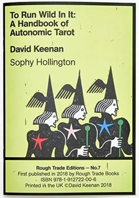 Cover: 9781912722006 | To Run Wild In It: A Handbook of Autonomic Tarot - David Keenan &amp;...