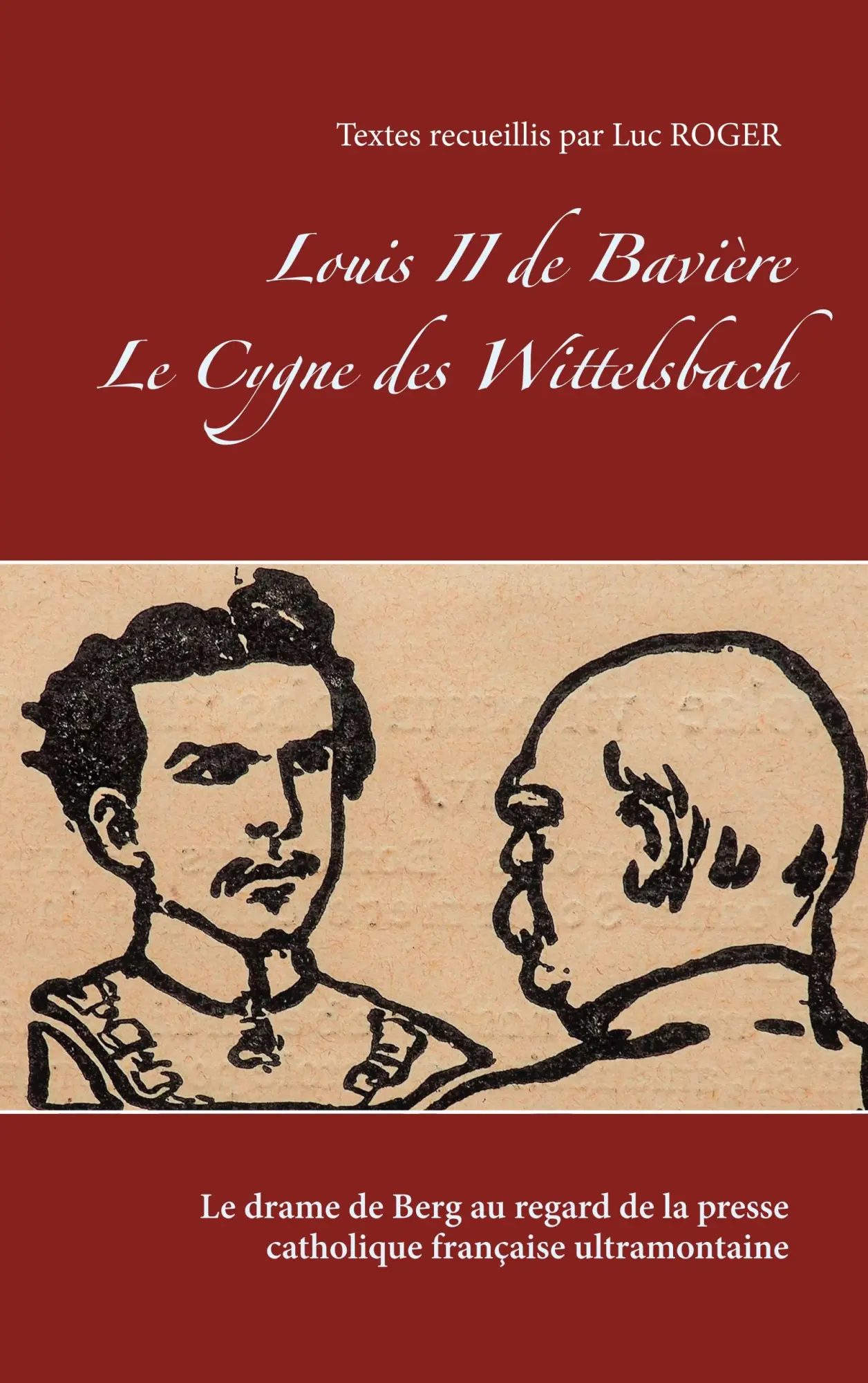 Cover: 9782322102006 | Louis II de Bavière. Le Cygne des Wittelsbach. | D'Agrigente (u. a.)