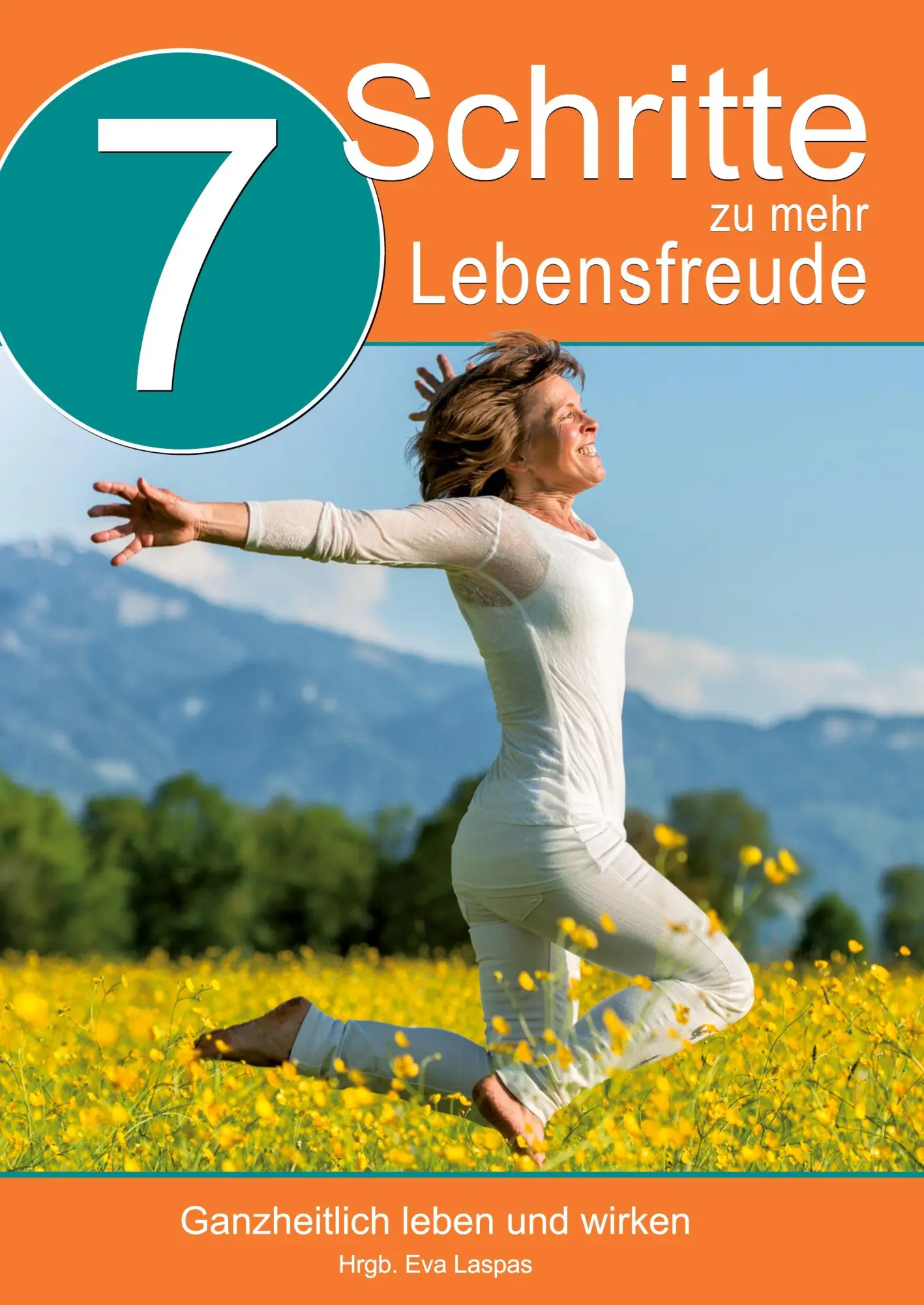 Cover: 9783347612006 | 7 Schritte zu mehr Lebensfreude | Ganzheitlich leben und arbeiten