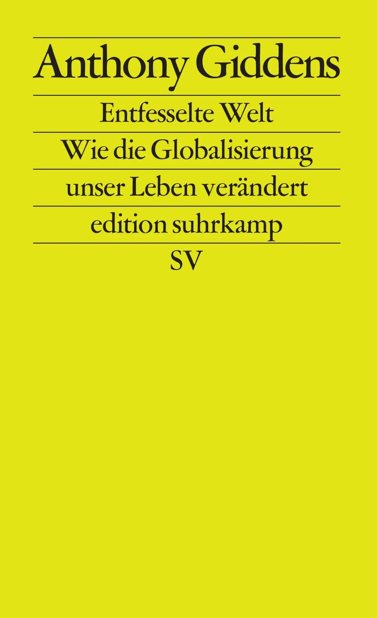 Cover: 9783518122006 | Die entfesselte Welt | Wie Globalisierung unser Leben verändert | Buch