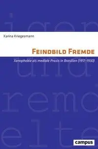 Cover: 9783593512006 | Feindbild Fremde | Karina Kriegesmann | Taschenbuch | 353 S. | Deutsch