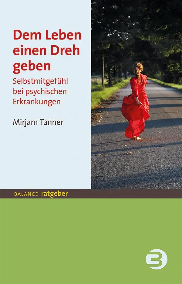Cover: 9783867392006 | Dem Leben einen Dreh geben | Mirjam Tanner | Taschenbuch | 192 S.