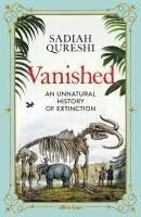 Cover: 9780241352106 | Vanished | An Unnatural History of Extinction | Sadiah Qureshi | Buch