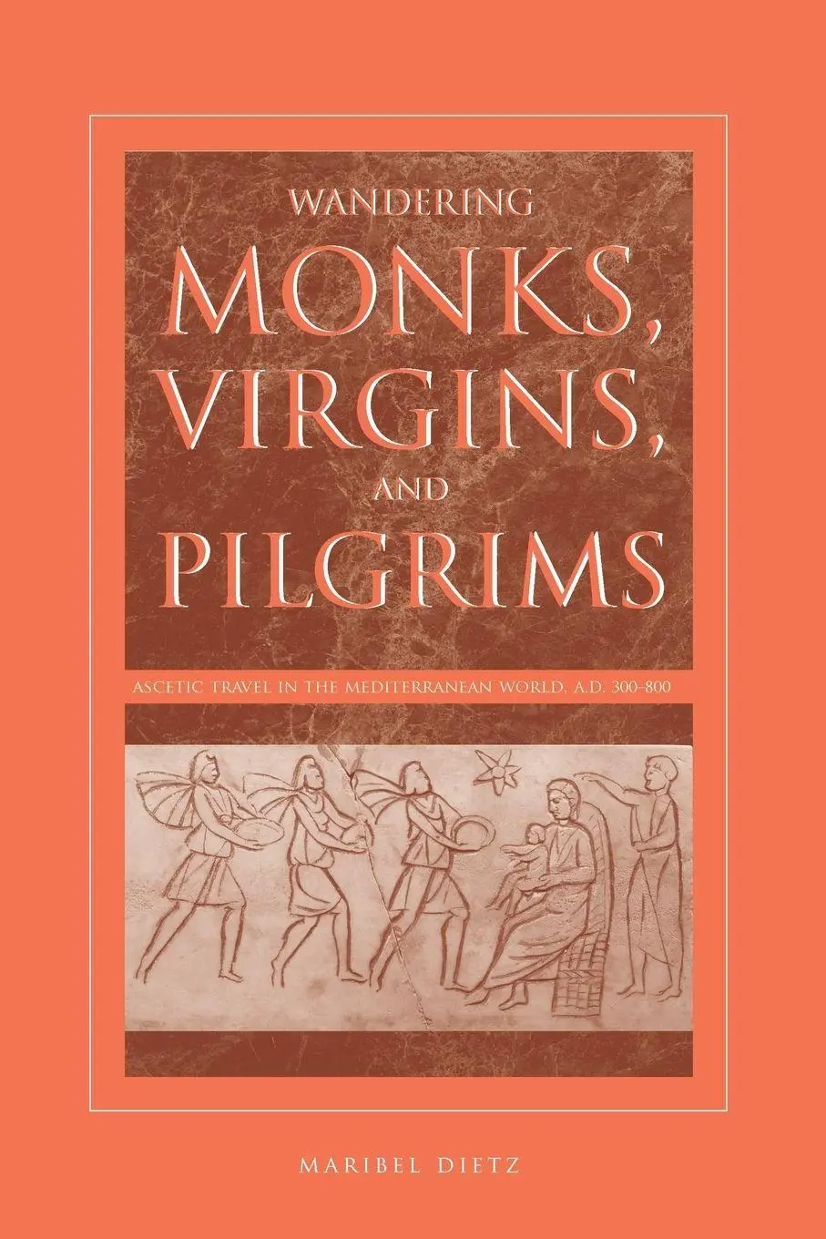 Cover: 9780271052106 | Wandering Monks, Virgins, and Pilgrims | Maribel Dietz | Taschenbuch