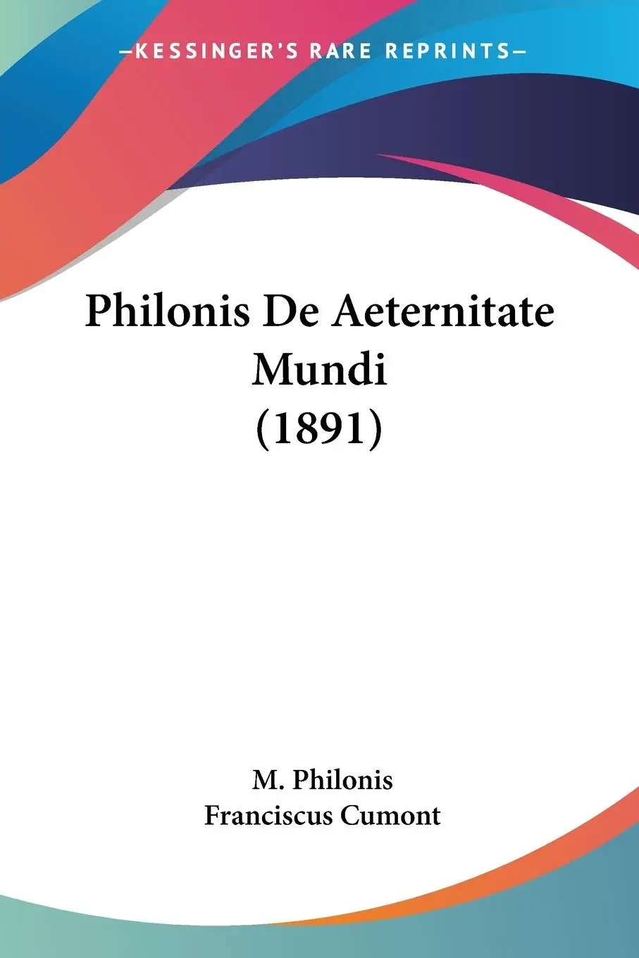 Cover: 9781160382106 | Philonis De Aeternitate Mundi (1891) | M. Philonis | Taschenbuch