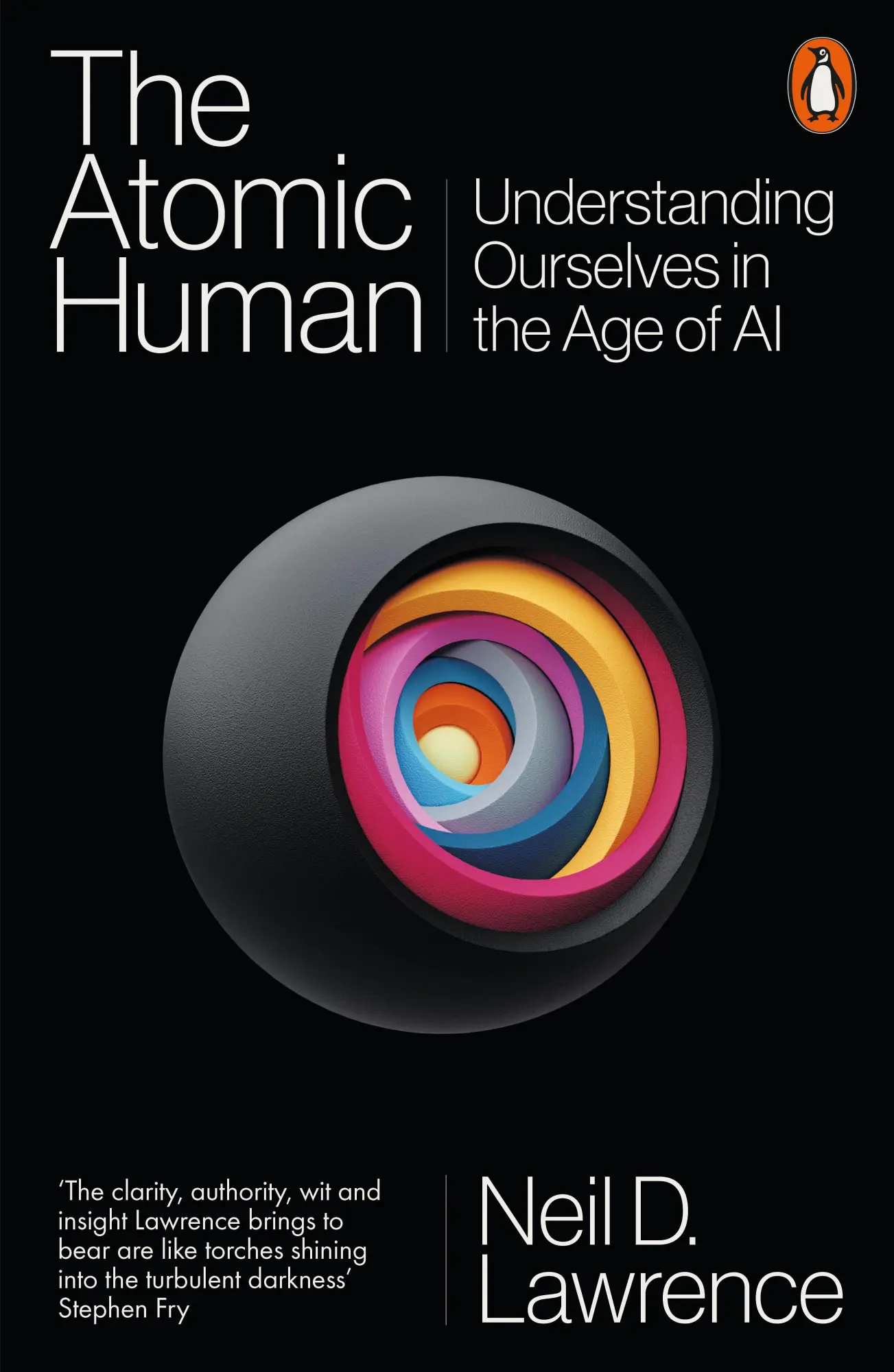 Cover: 9781802062106 | The Atomic Human | Understanding Ourselves in the Age of AI | Lawrence