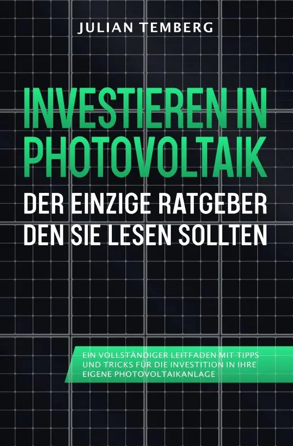 Cover: 9783758482106 | Investieren in Photovoltaik: Der einzige Ratgeber den Sie lesen...