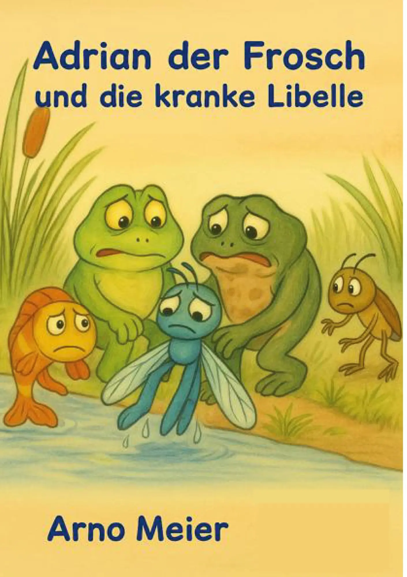Cover: 9783819242106 | Adrian der Frosch und die kranke Libelle | Arno Meier | Taschenbuch