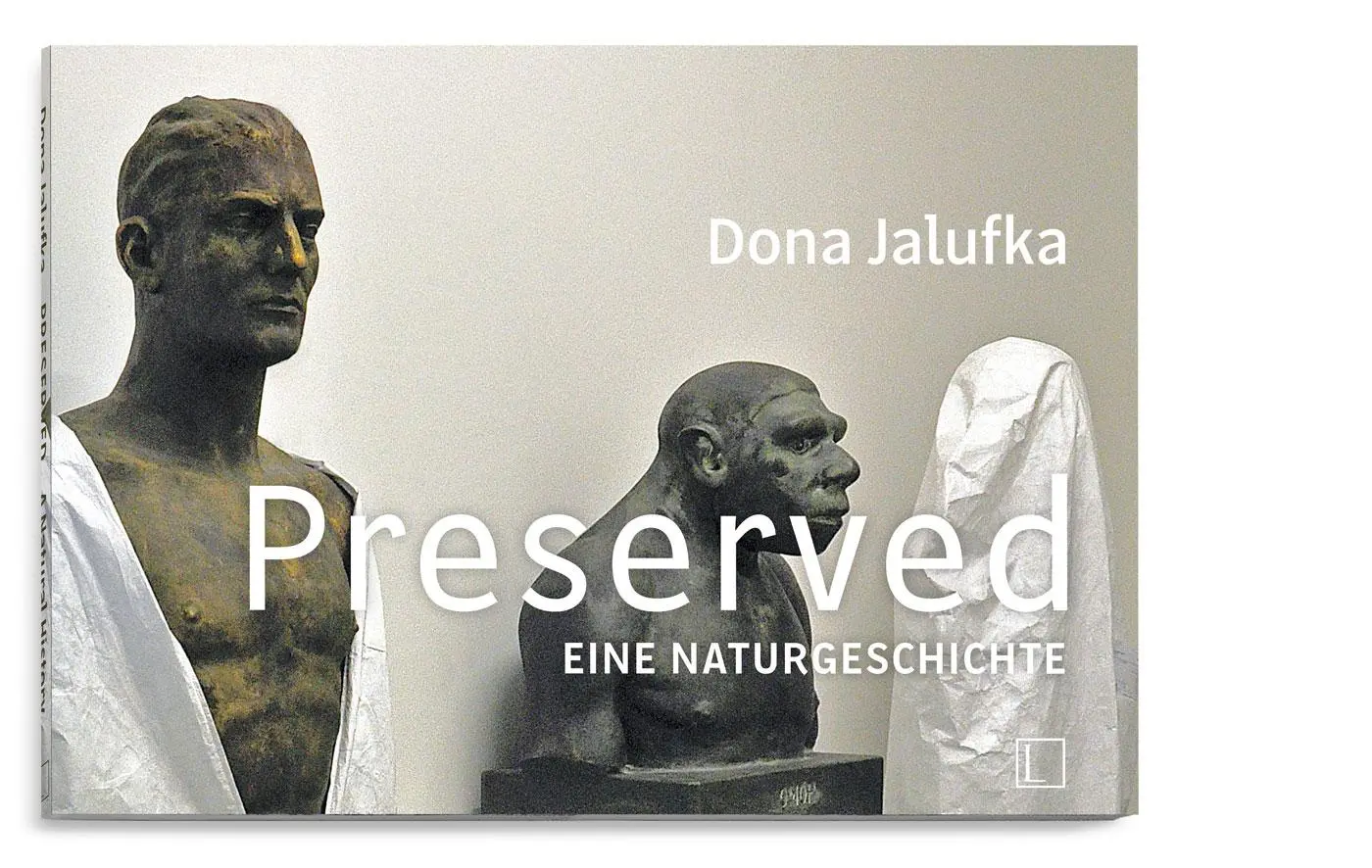 Cover: 9783903462106 | PRESERVED | Eine Naturgeschichte | Dona Jalufka | Buch | 184 S. | 2026