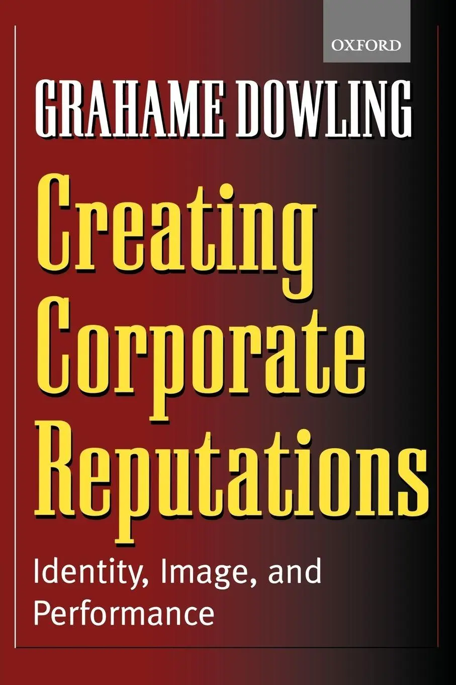 Cover: 9780199252206 | Creating Corporate Reputations | Identity, Image, and Performance