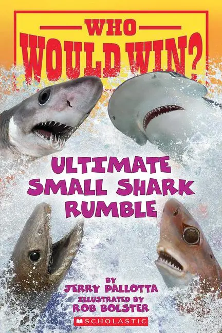 Cover: 9781338672206 | Who Would Win?: Ultimate Small Shark Rumble | Volume 28 | Pallotta