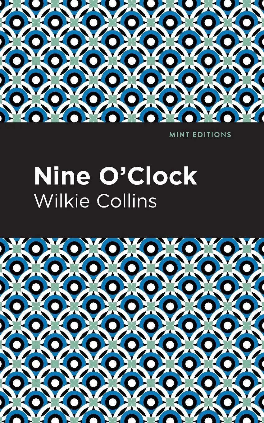 Cover: 9781513282206 | Nine O' Clock | Wilkie Collins | Taschenbuch | Kartoniert / Broschiert