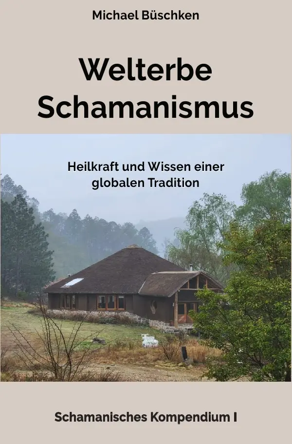 Cover: 9783758472206 | Welterbe Schamanismus | Michael Büschken | Taschenbuch | 288 S. | 2024
