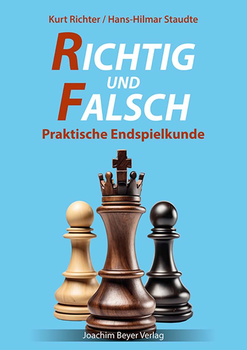Cover: 9783959202206 | Richtig und falsch | Praktische Endspielkunde | Staudte (u. a.) | Buch