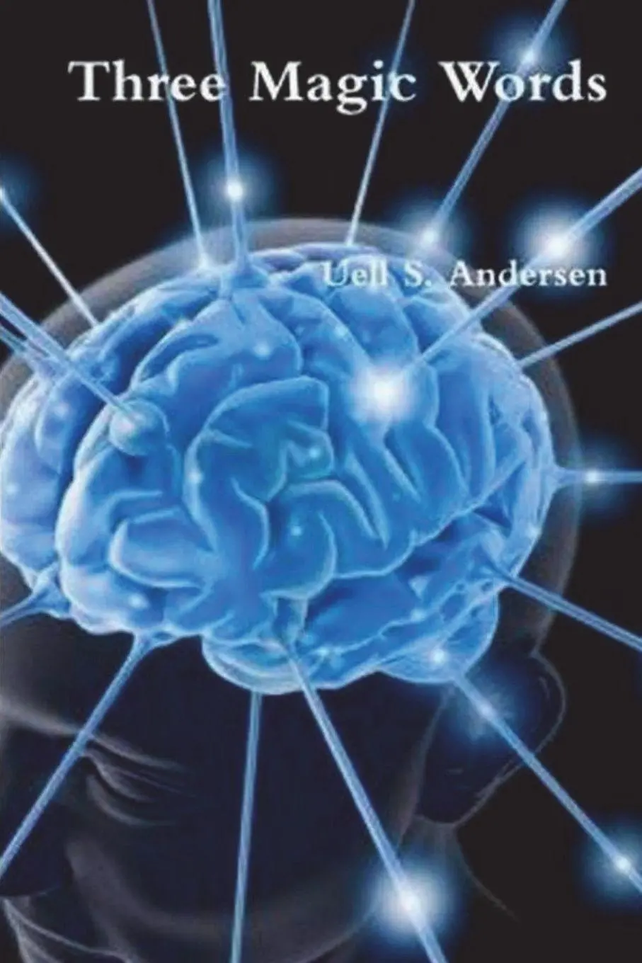 Cover: 9781774642306 | Three Magic Words | Uell S. Andersen | Taschenbuch | Englisch | 2021