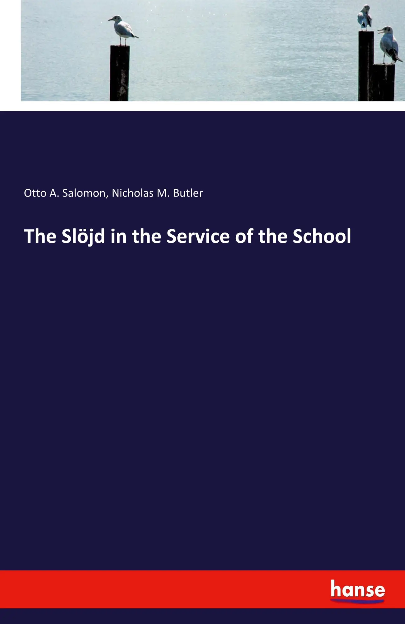 Cover: 9783337922306 | The Slöjd in the Service of the School | Otto A. Salomon (u. a.)