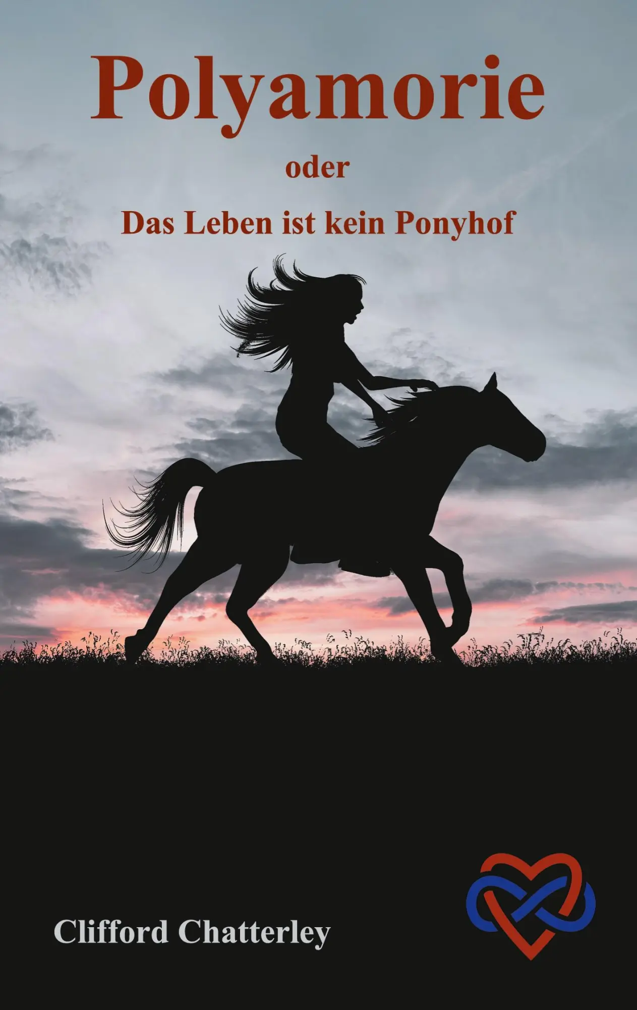 Cover: 9783752662306 | Polyamorie | oder Das Leben ist kein Ponyhof | Clifford Chatterley