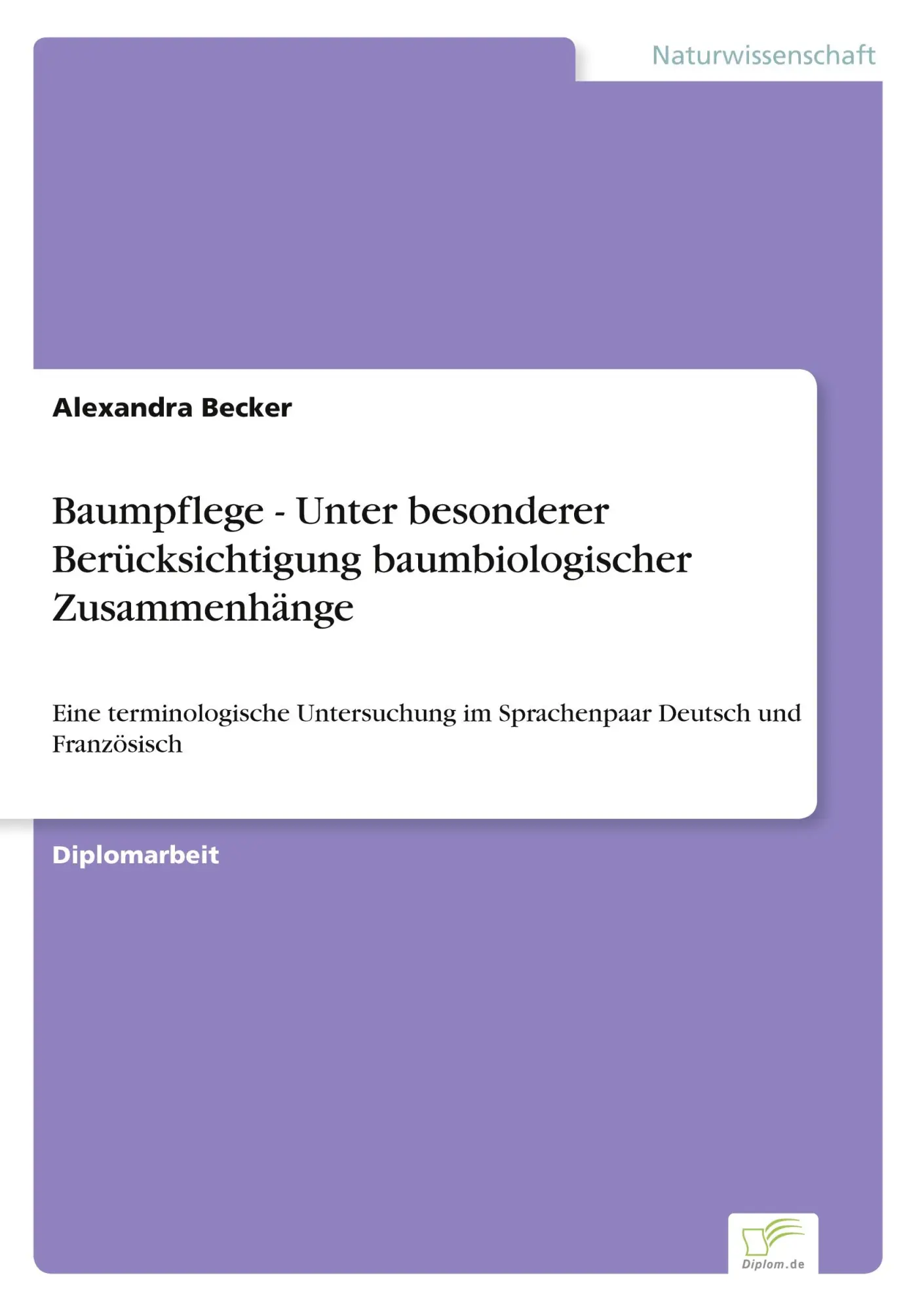 Cover: 9783838652306 | Baumpflege - Unter besonderer Berücksichtigung baumbiologischer...