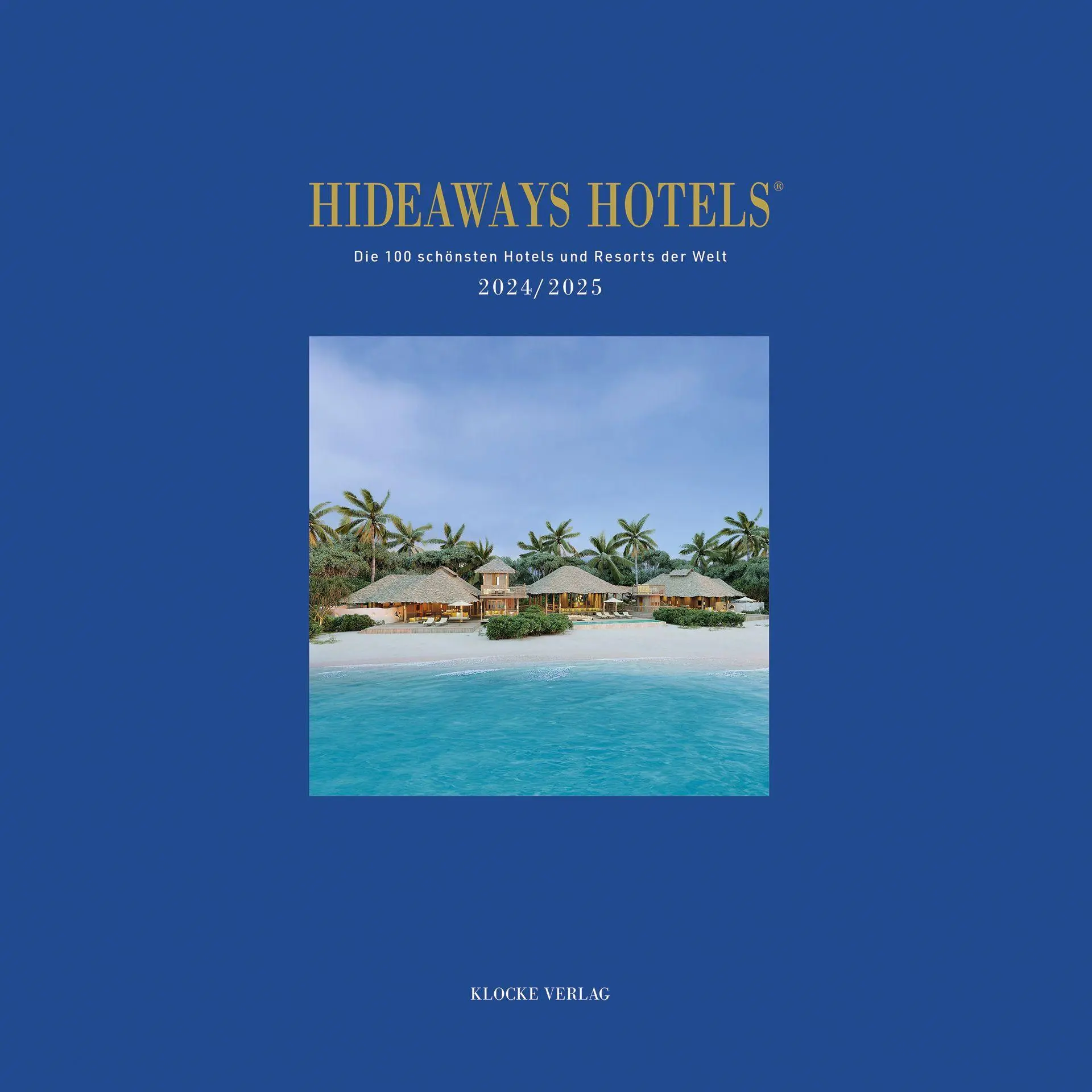 Cover: 9783982582306 | Hideaways Hotels 2024/2025 | Andrea Bala (u. a.) | Buch | Deutsch
