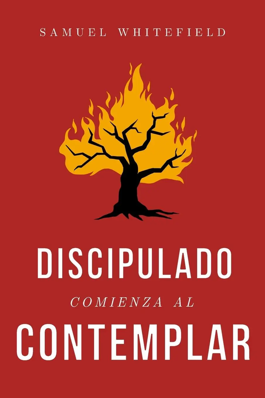 Cover: 9798987192306 | Discipulado Comienza al Contemplar | Samuel Whitefield | Taschenbuch