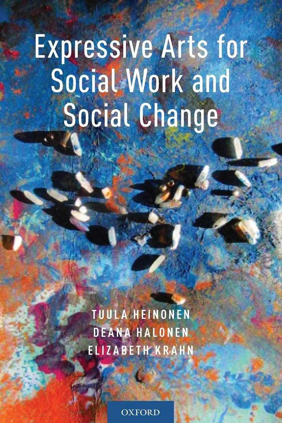 Cover: 9780190912406 | Expressive Arts for Social Work and Social Change | Heinonen (u. a.)