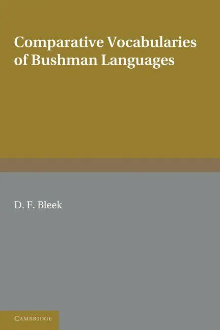 Cover: 9781107672406 | Comparative Vocabularies of Bushman Languages | D. F. Bleek | Buch