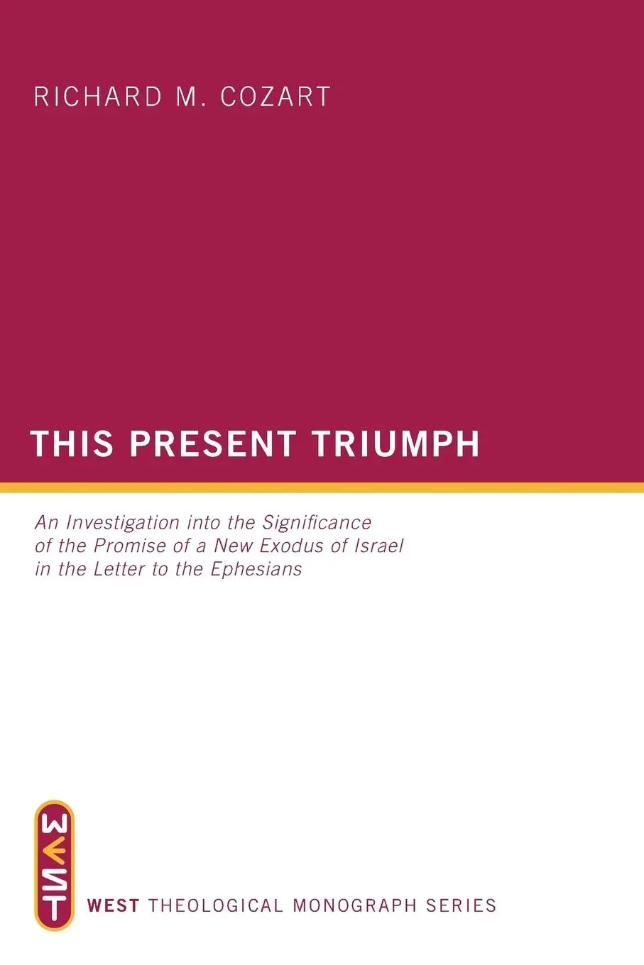 Cover: 9781620322406 | This Present Triumph | Richard M. Cozart | Taschenbuch | Englisch
