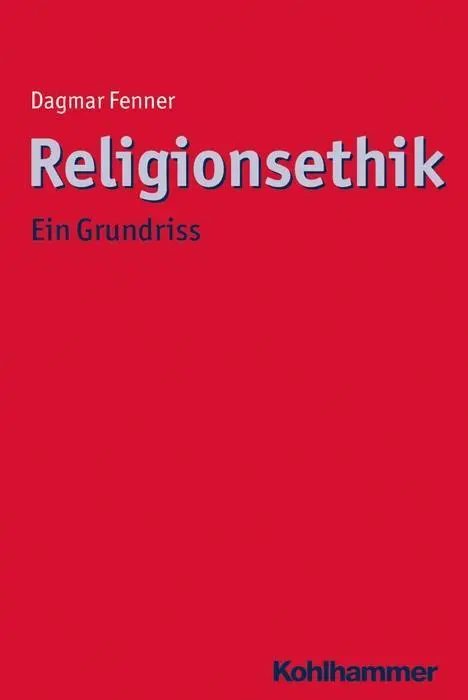 Cover: 9783170292406 | Religionsethik | Dagmar Fenner | Taschenbuch | 302 S. | Deutsch | 2016