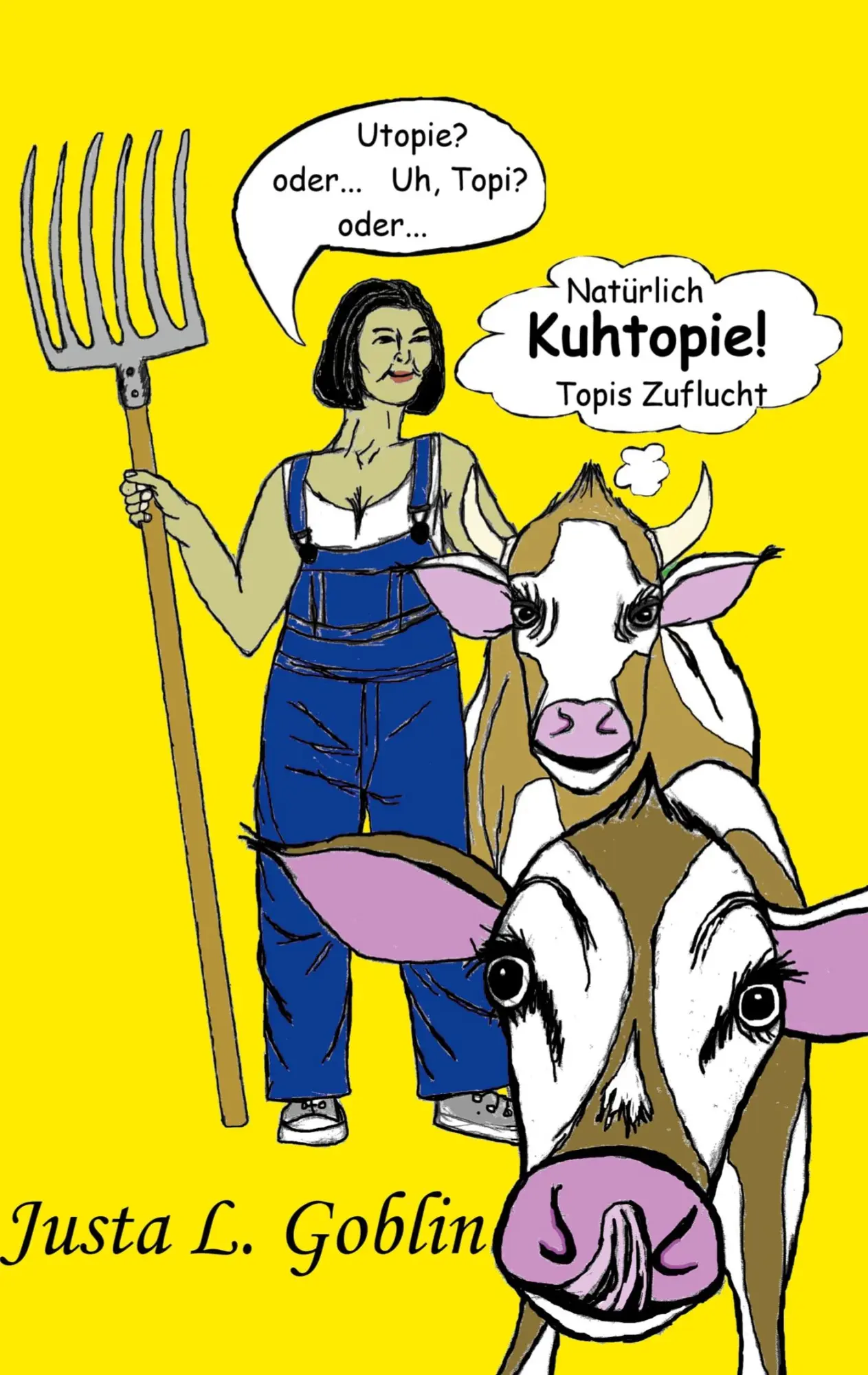 Natürlich Kuhtopie!: Topis Zuflucht