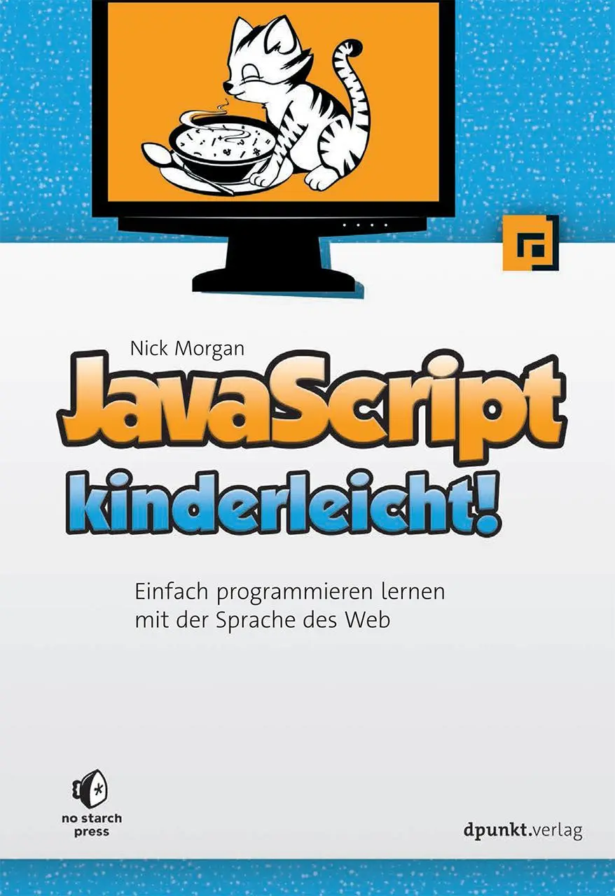 Cover: 9783864902406 | JavaScript kinderleicht! | Nick Morgan | Taschenbuch | XX | Deutsch