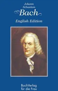 Cover: 9783897982406 | Johann Sebastian Bach | Hagen Kunze | Buch | 128 S. | Englisch | 2017