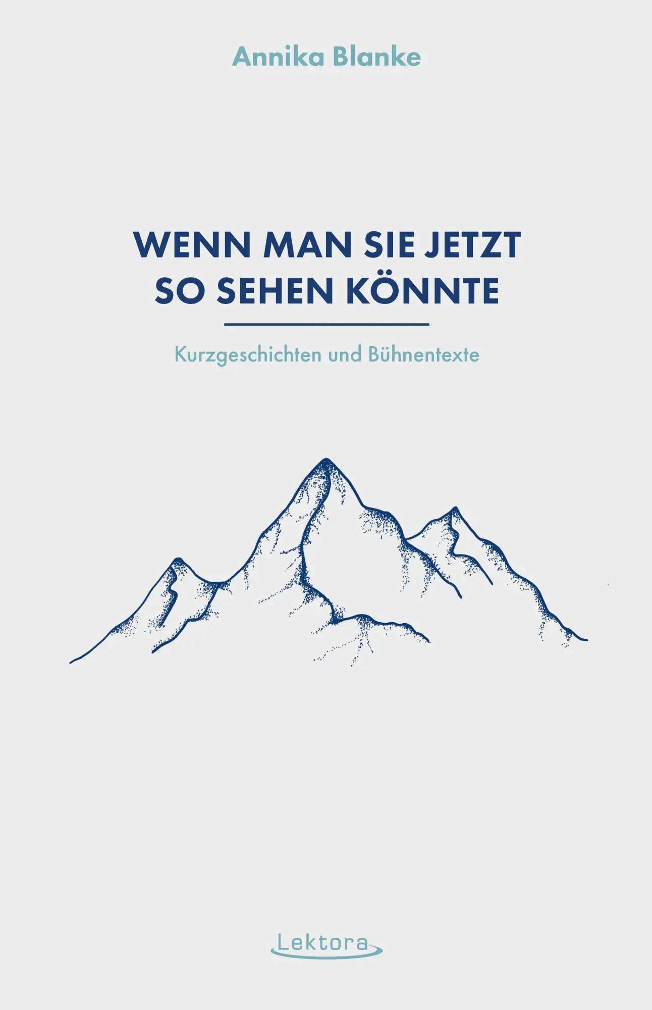 Cover: 9783954612406 | Wenn man sie jetzt so sehen könnte | Kurzgeschichten und Bühnentexte