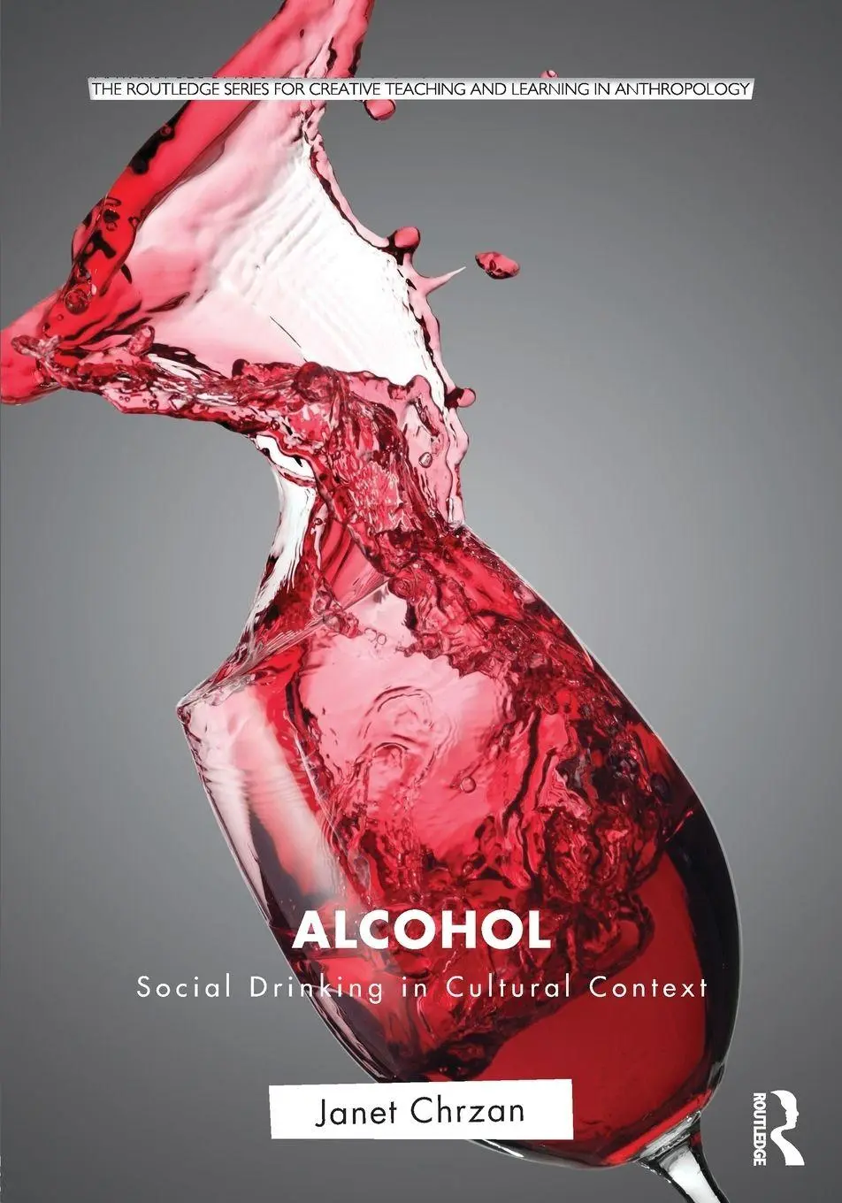 Cover: 9780415892506 | Alcohol | Social Drinking in Cultural Context | Janet Chrzan | Buch