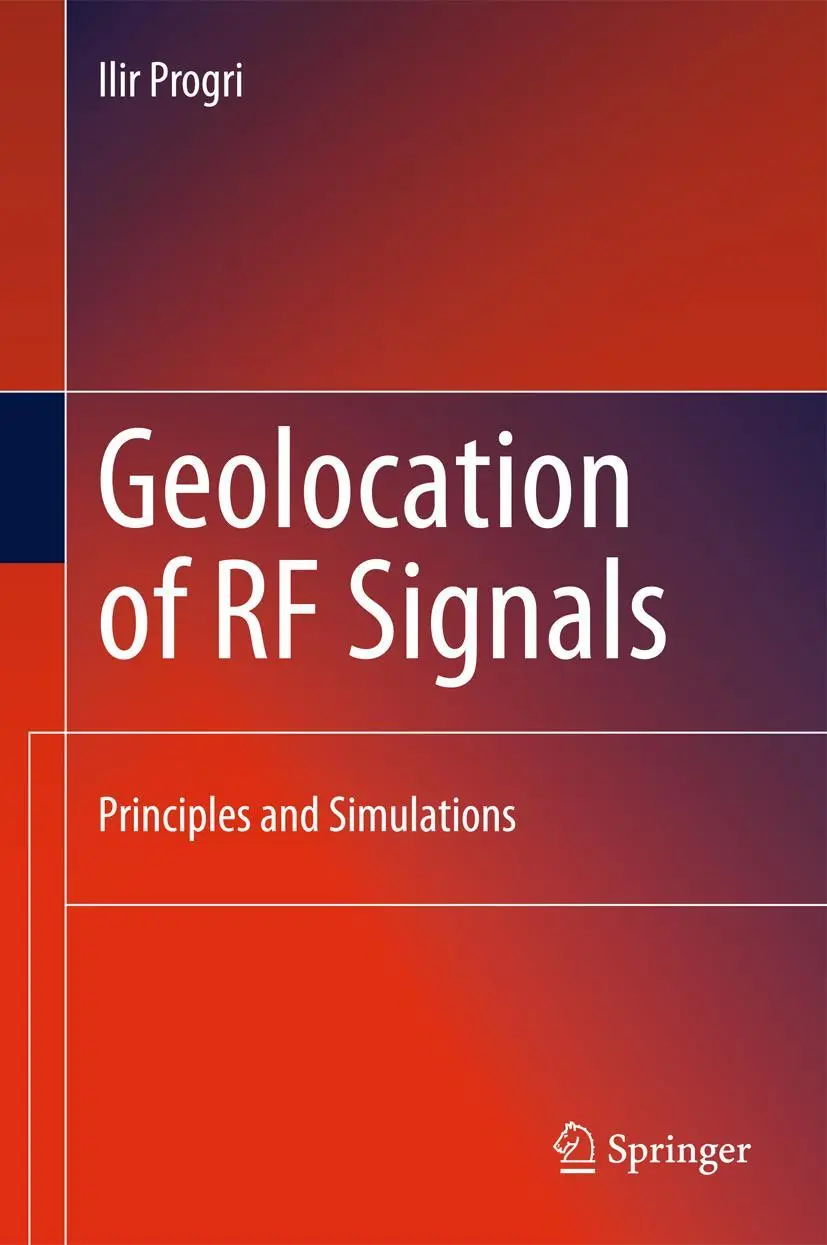 Cover: 9781489982506 | Geolocation of RF Signals | Principles and Simulations | Ilir Progri