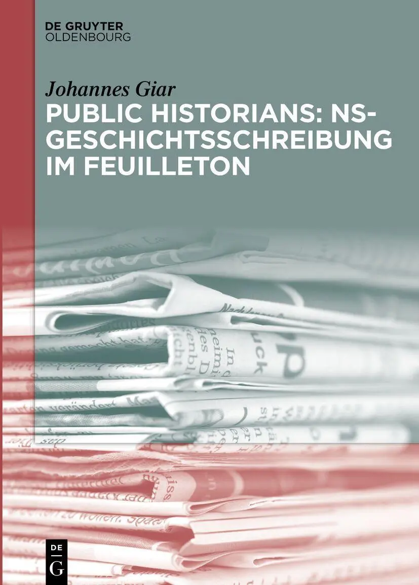 Public Historians: NS-Geschichtsschreibung im Feuilleton - Neuware