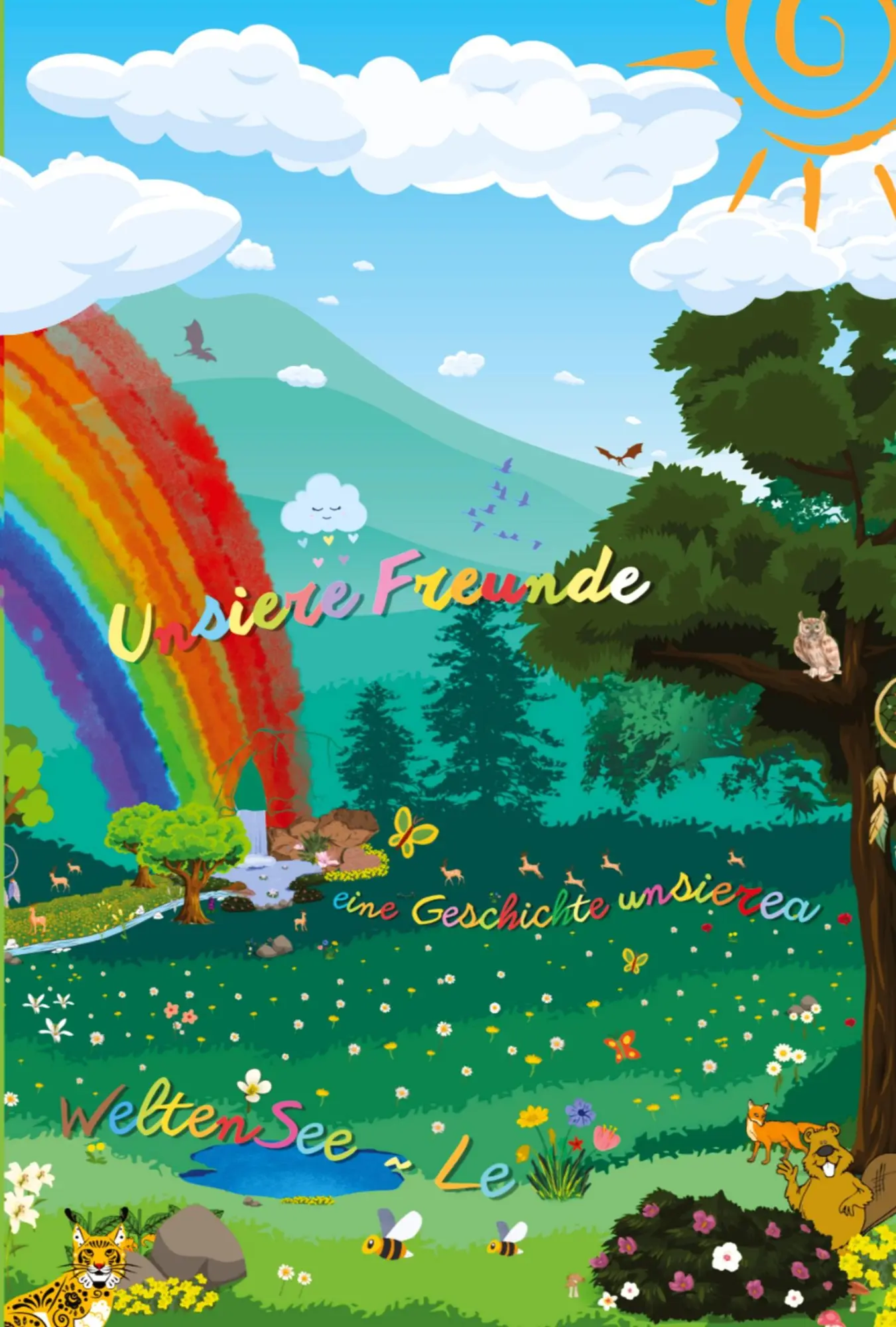 Unsiere Freunde eine Geschichte unsierea WeltenSee ~ Le Taschenbuch: Unsere Freunde eine Geschichte unserer Weltenseele