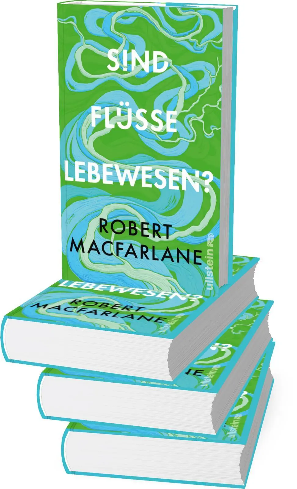 Bild: 9783550202506 | Sind Flüsse Lebewesen? | Robert Macfarlane | Buch | 416 S. | Deutsch