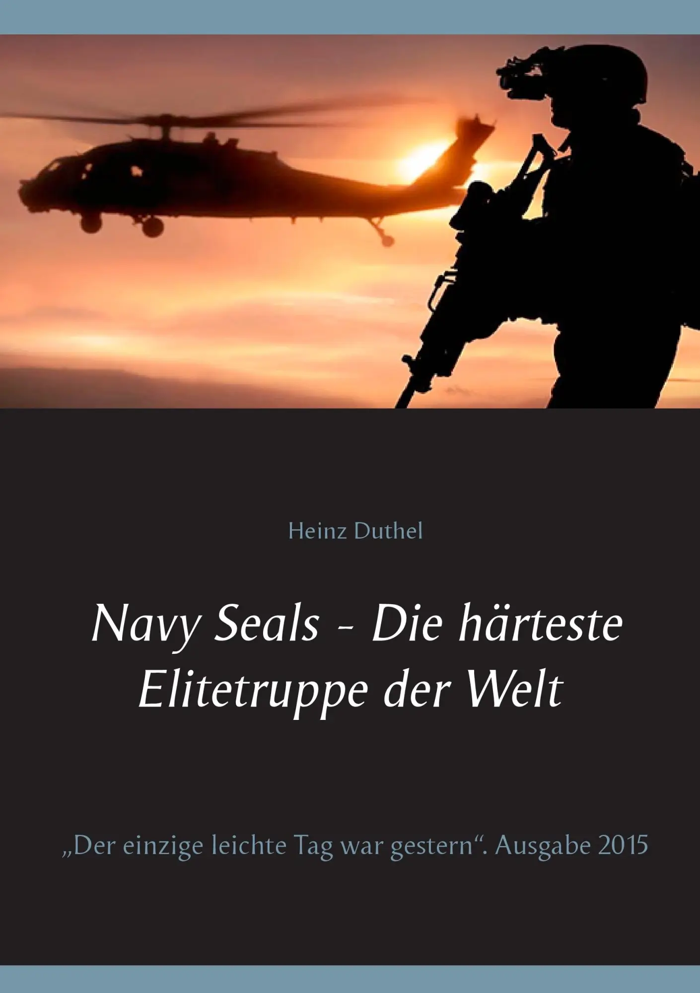 Cover: 9783734752506 | Navy Seals - Die härteste Elitetruppe der Welt II | Heinz Duthel