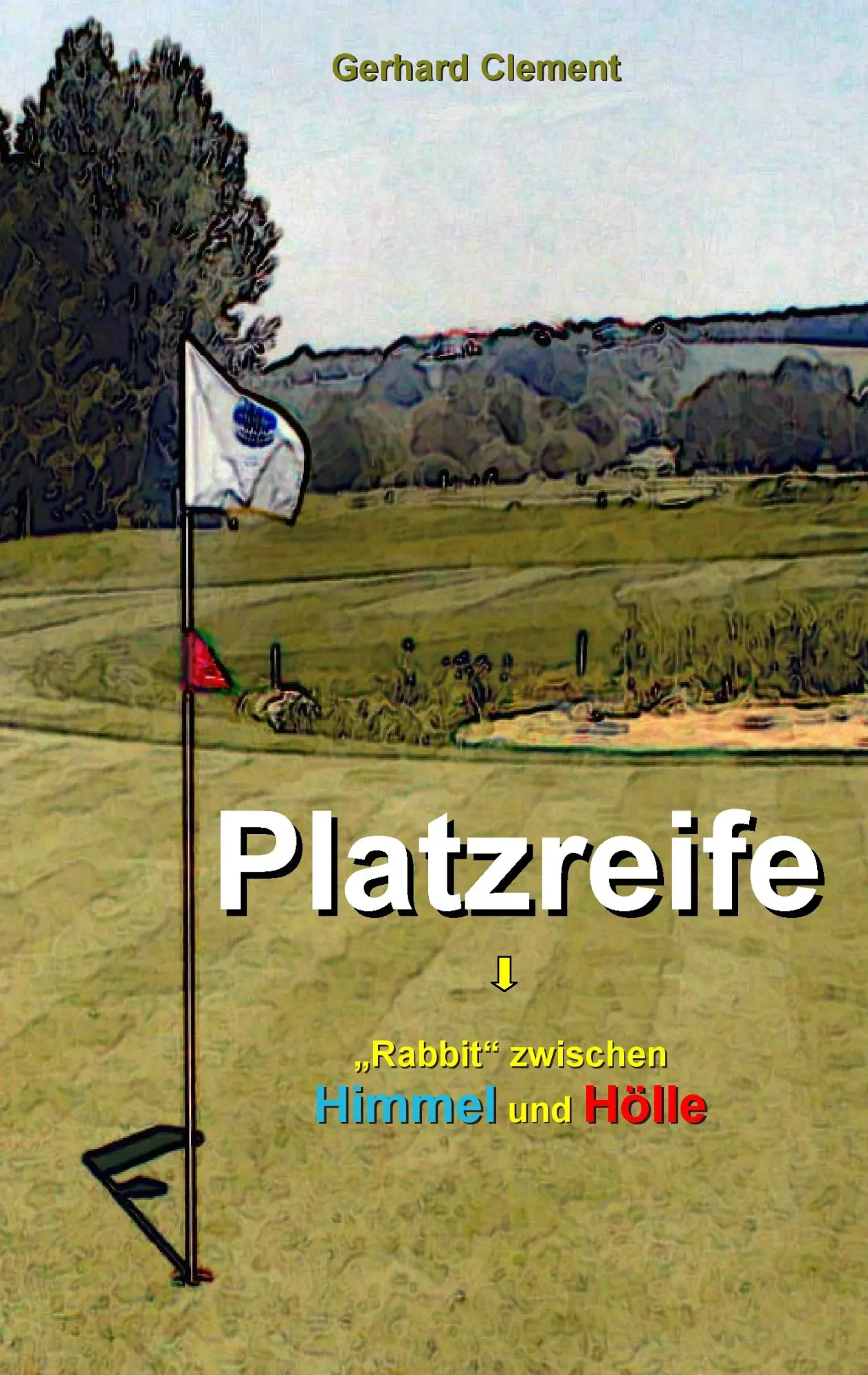 Cover: 9783735742506 | Platzreife | "Rabbit" zwischen Himmel und Hölle | Gerhard Clement